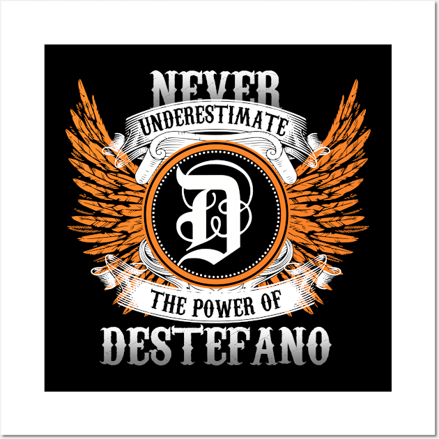 Destefano Name Shirt Never Underestimate The Power Of Destefano Wall Art by Nikkyta